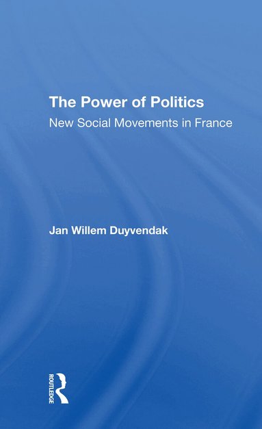 Jan Willem Duyvendak - Power Of Politics, Häftad