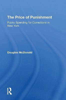 bokomslag The Price Of Punishment: Public Spending For Corrections In New York