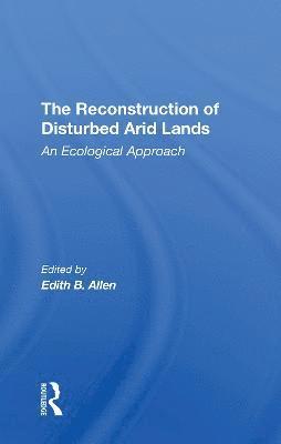 Reconstruction Of Disturbed Arid Lands