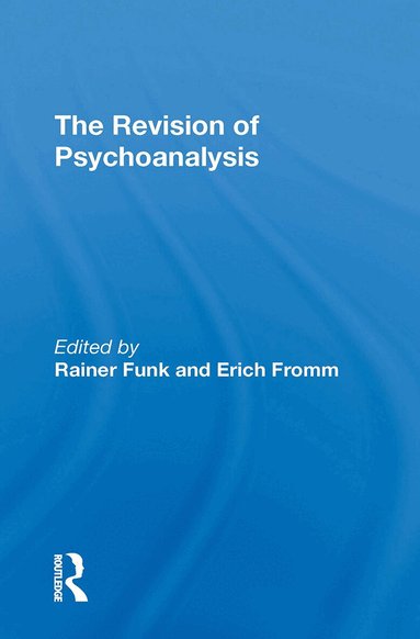 Erich Fromm, Rainer Funk - Revision Of Psychoanalysis, Häftad