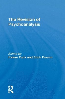 Erich Fromm, Rainer Funk - Revision Of Psychoanalysis, Häftad