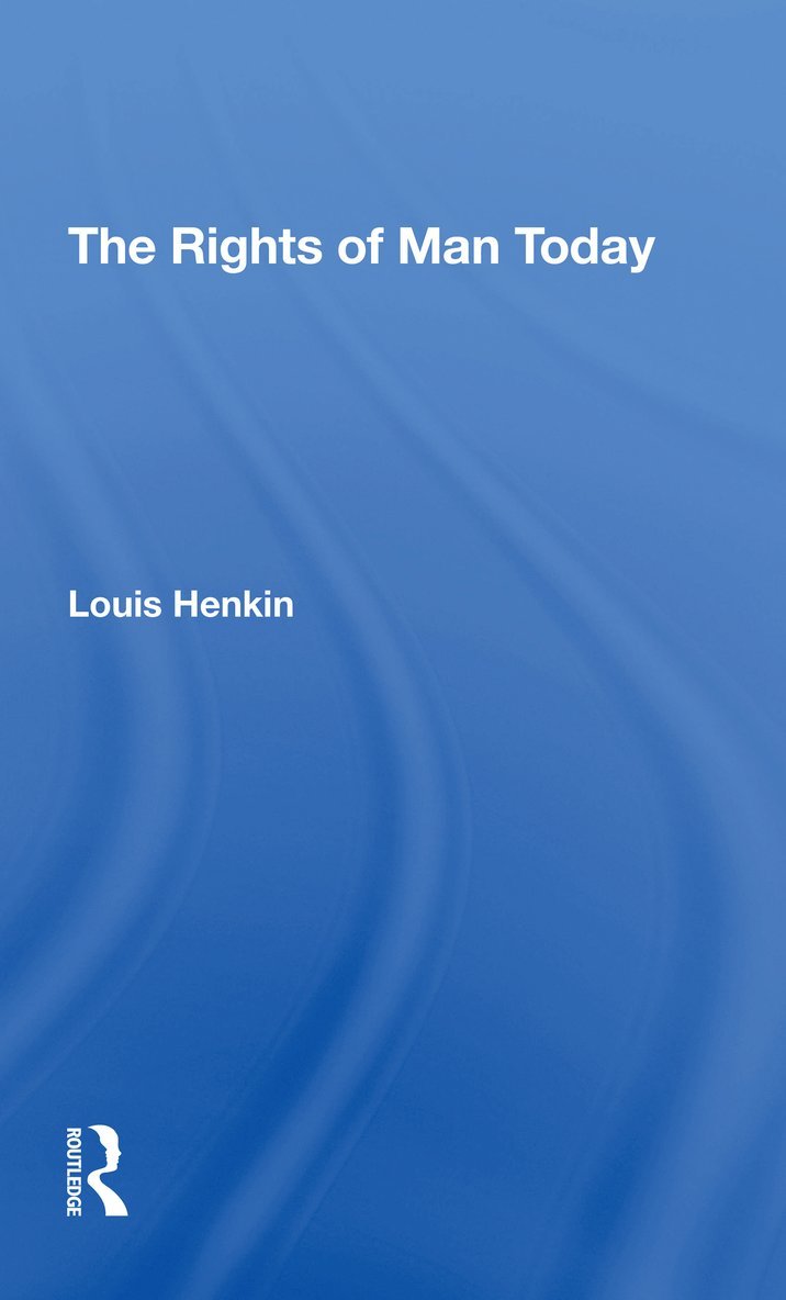 Louis Henkin - Rights Of Man Today, Häftad