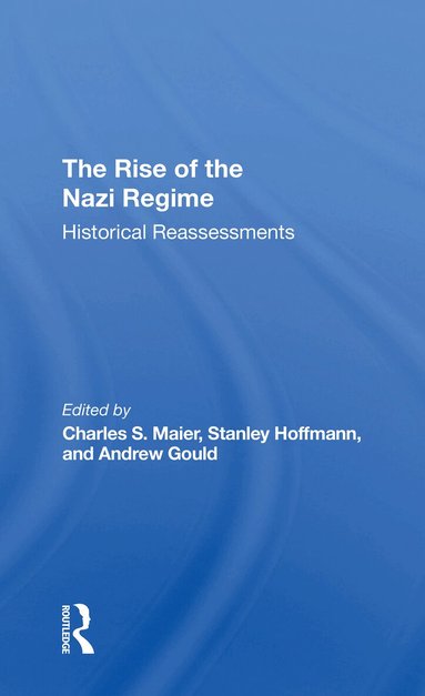 Charles Maier, Stanley Hoffmann, Andrew Gould - Rise Of The Nazi Regime, Häftad