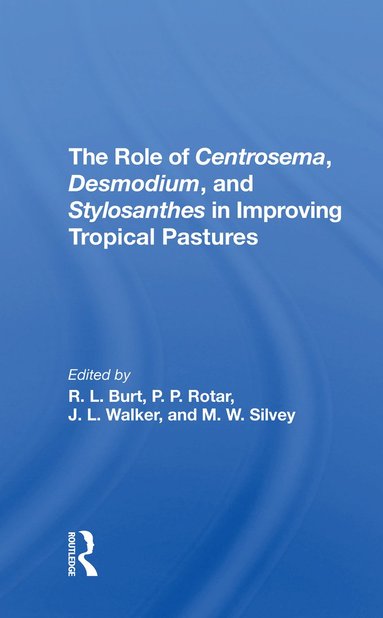 bokomslag Role Of Centrosema, Desmodium, And Stylosanthes In Improving Tropical Pastures