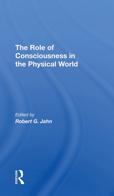 bokomslag Role Of Consciousness In The Physical World