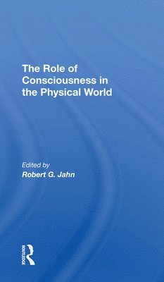 The Role Of Consciousness In The Physical World 1