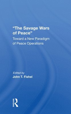 bokomslag The Savage Wars Of Peace