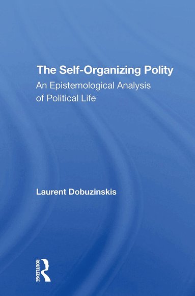 Laurent Dobuzinskis - Selforganizing Polity, Häftad