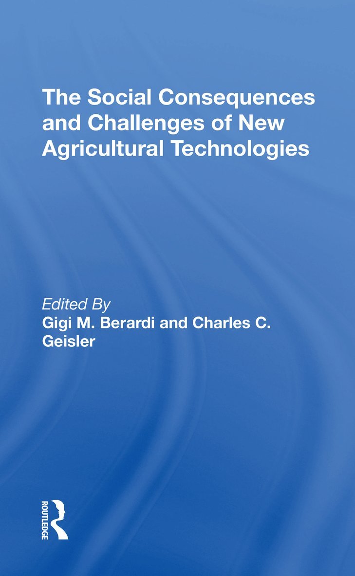 Social Consequences And Challenges Of New Agricultural Technologies