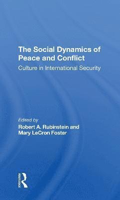 The Social Dynamics Of Peace And Conflict 1