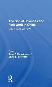 bokomslag The Social Sciences And Fieldwork In China
