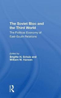 bokomslag The Soviet Bloc And The Third World