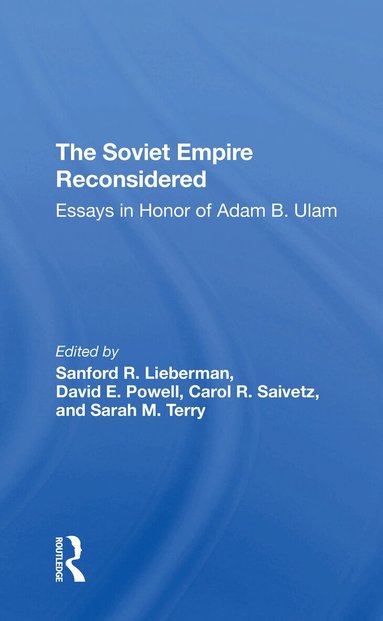 Sanford R. Lieberman, David E Powell, Carol R Saivetz, Sarah M Terry - Soviet Empire Reconsidered, Häftad