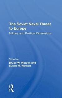 bokomslag The Soviet Naval Threat To Europe