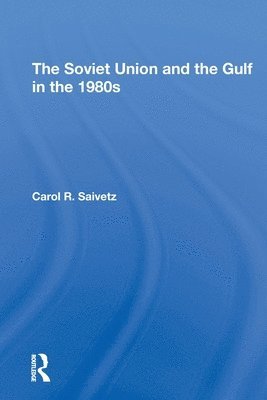 The Soviet Union And The Gulf In The 1980s 1