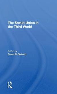bokomslag The Soviet Union In The Third World