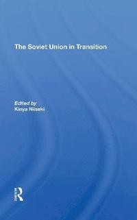 bokomslag The Soviet Union In Transition