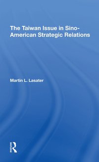 bokomslag Taiwan Issue In Sino-american Strategic Relations