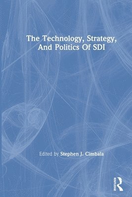 The Technology, Strategy, And Politics Of Sdi 1