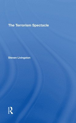 bokomslag The Terrorism Spectacle