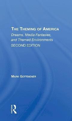 bokomslag The Theming Of America, Second Edition