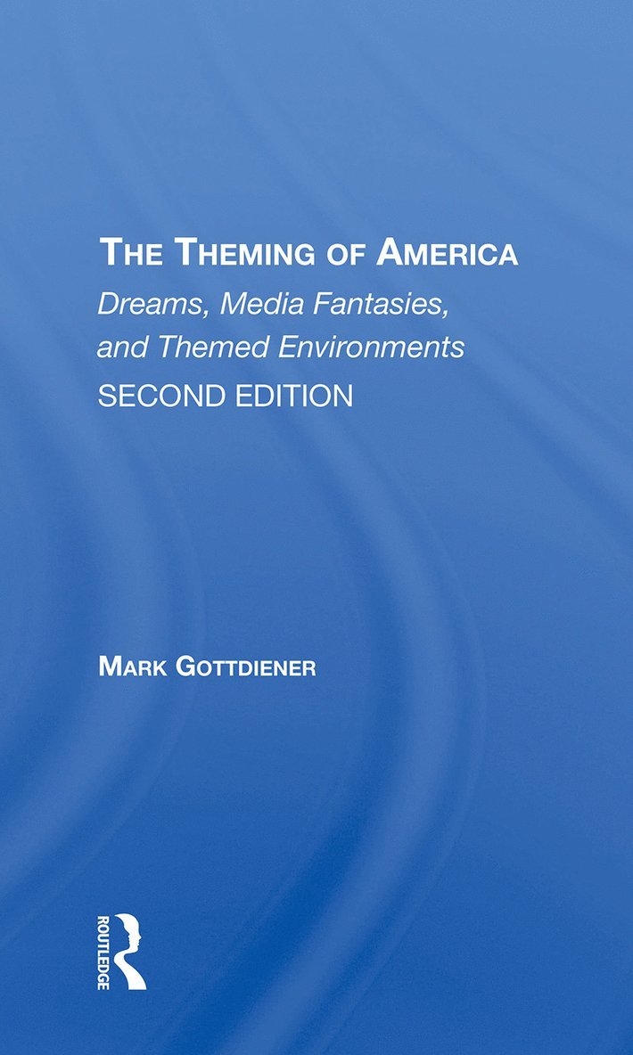 Mark Gottdiener - Theming Of America, Second Edition, Häftad