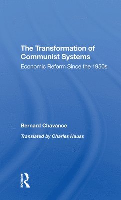 Bernard Chavance, Charles Hauss, Mark Selden - Transformation Of Communist Systems, Häftad