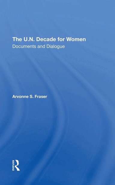 Arvonne S Fraser - U.n. Decade For Women, Häftad
