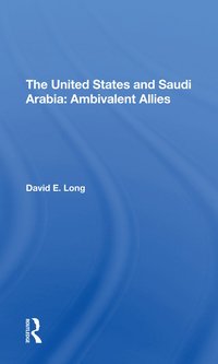 bokomslag The United States And Saudi Arabia