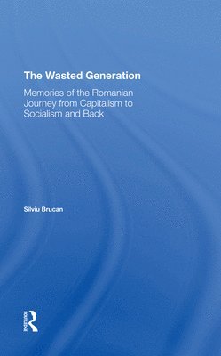 Silviu Brucan - Wasted Generation, Häftad