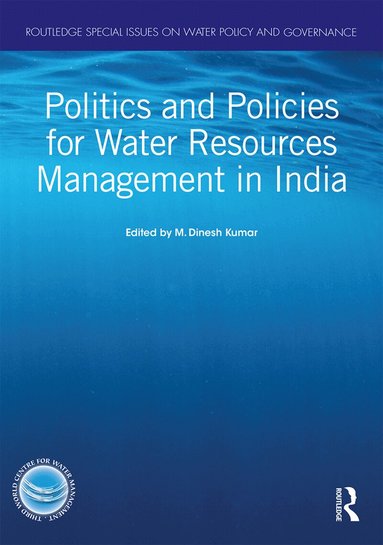 M. Dinesh Kumar - Politics and Policies for Water Resources Management in India, Inbunden
