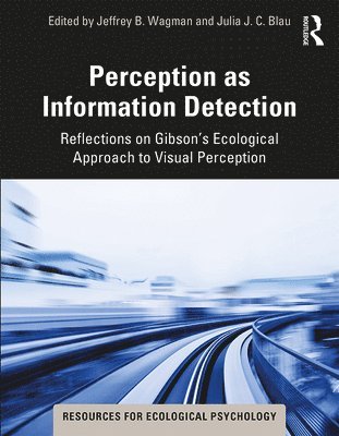 Jeffrey B. Wagman, Julia J. C. Blau, USA) Wagman, Jeffrey B. (Illinois State University, USA) Blau, Julia J. C. (Central Connecticut State University - Perception as Information Detection, Häftad