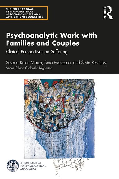 Susana Kuras Mauer, Sara Moscona, Silvia Resnizky - Psychoanalytic Work with Families and Couples, Häftad