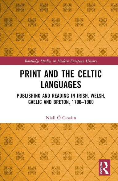 Niall Ó Ciosáin - Print and the Celtic Languages, Inbunden