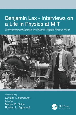 Donald Stevenson, Marion Reine, Roshan L. Aggarwal - Benjamin Lax - Interviews on a Life in Physics at MIT, Inbunden