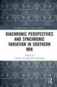 bokomslag Diachronic Perspectives and Synchronic Variation in Southern Min