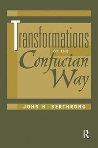 bokomslag Transformations Of The Confucian Way