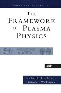 bokomslag The Framework Of Plasma Physics