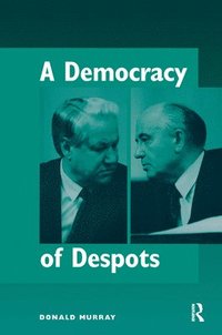 bokomslag A Democracy Of Despots