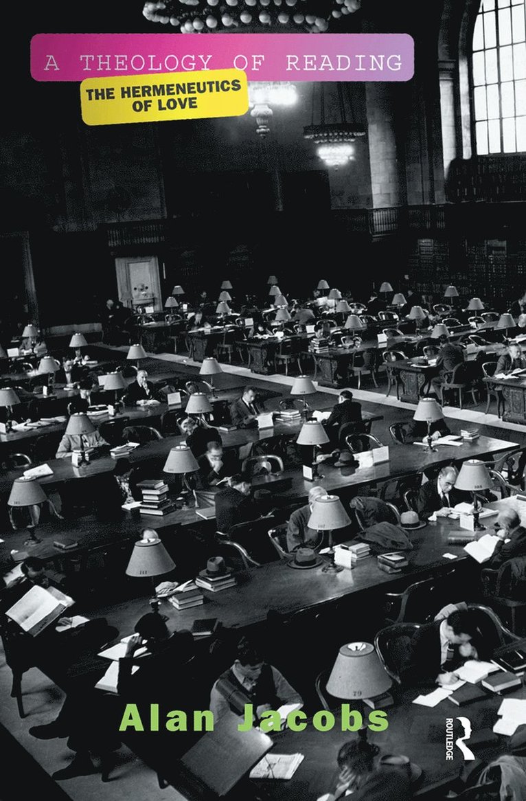 Alan Jacobs - Theology Of Reading, Inbunden