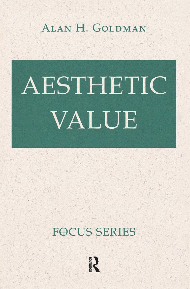 Alan Goldman - Aesthetic Value, Inbunden