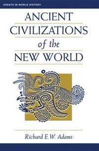 bokomslag Ancient Civilizations Of The New World