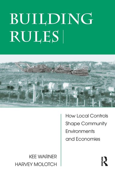 Kee Warner, Harvey Molotch - Building Rules, Inbunden