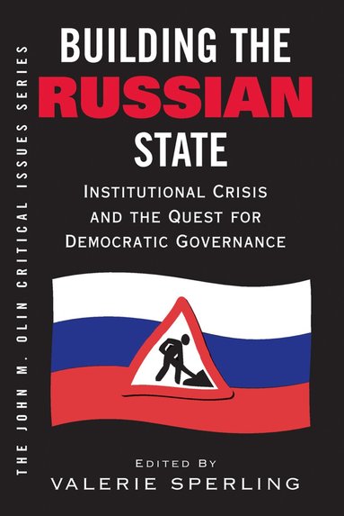 Valerie Sperling - Building The Russian State, Inbunden