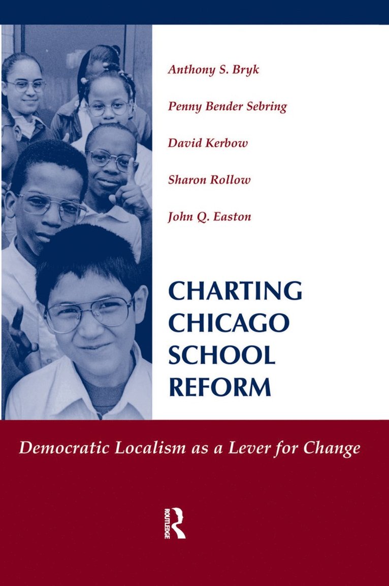 Anthony Bryk, Penny Bender Sebring, David Kerbow - Charting Chicago School Reform, Inbunden