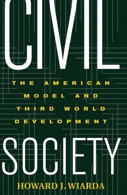 Howard J. Wiarda - Civil Society, Inbunden