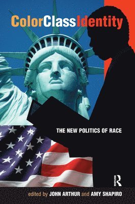 John Arthur, Amy Shapiro - Color - Class - Identity, Inbunden