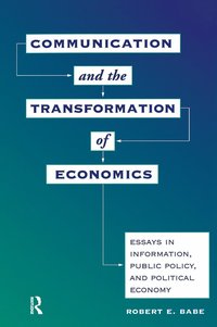 bokomslag Communication And The Transformation Of Economics