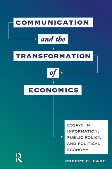 bokomslag Communication And The Transformation Of Economics