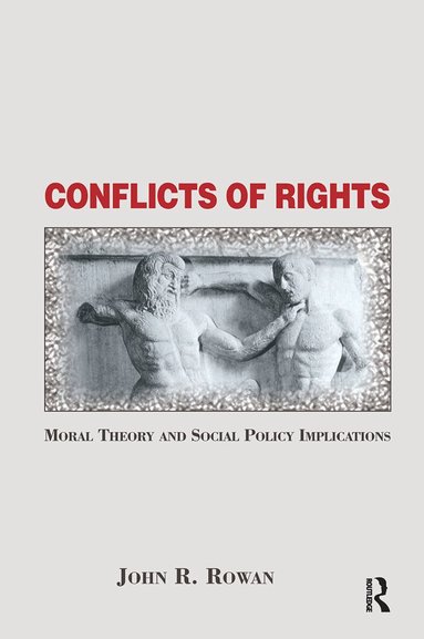 John Rowan - Conflicts Of Rights, Inbunden